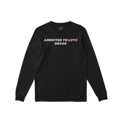 Addicted To Love / Drugs Long Sleeve T-shirt in black with bold white text and crossed-out word Love, unisex 100% cotton ment