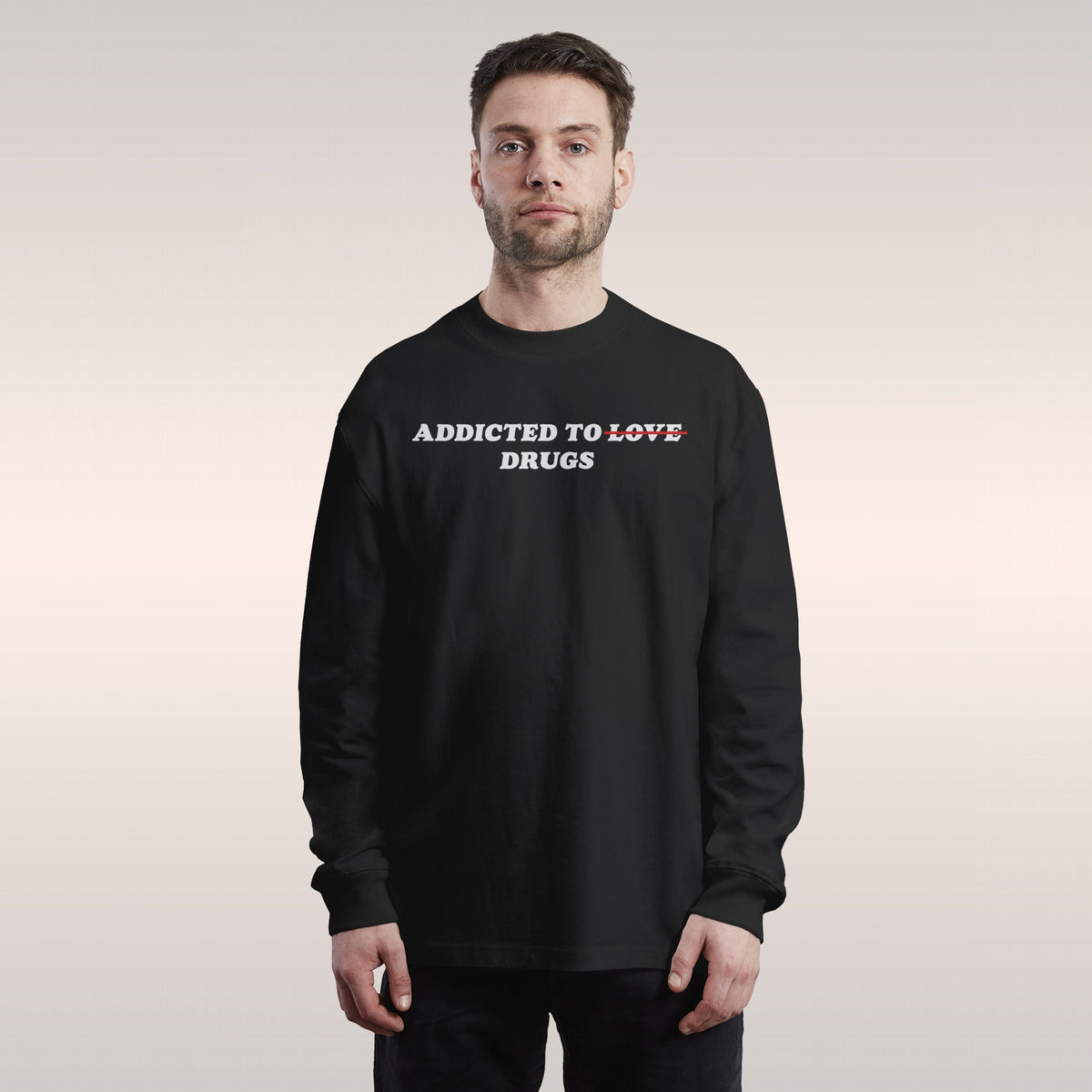 Addicted To Love / Drugs Long Sleeve T-shirt