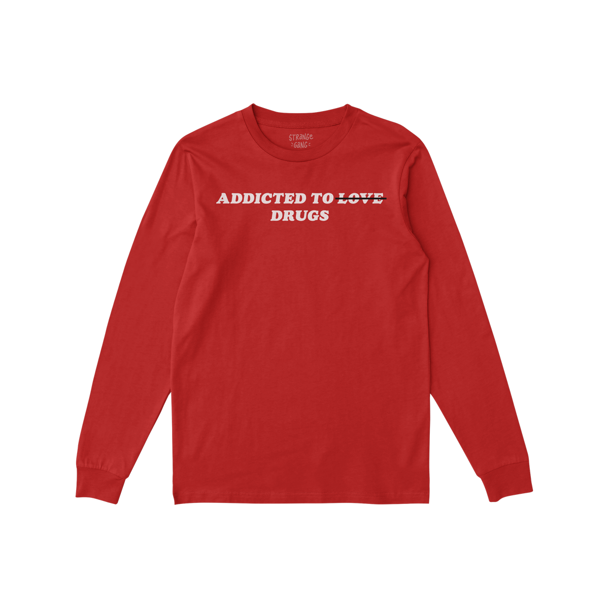 Addicted To Love / Drugs Long Sleeve T-shirt in red with white text saying "Addicted to Drugs" crossed out "Love" back view.