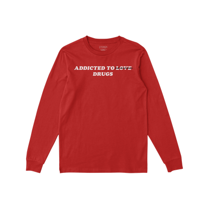 Addicted To Love / Drugs Long Sleeve T-shirt in red with white text saying "Addicted to Drugs" crossed out "Love" back view.