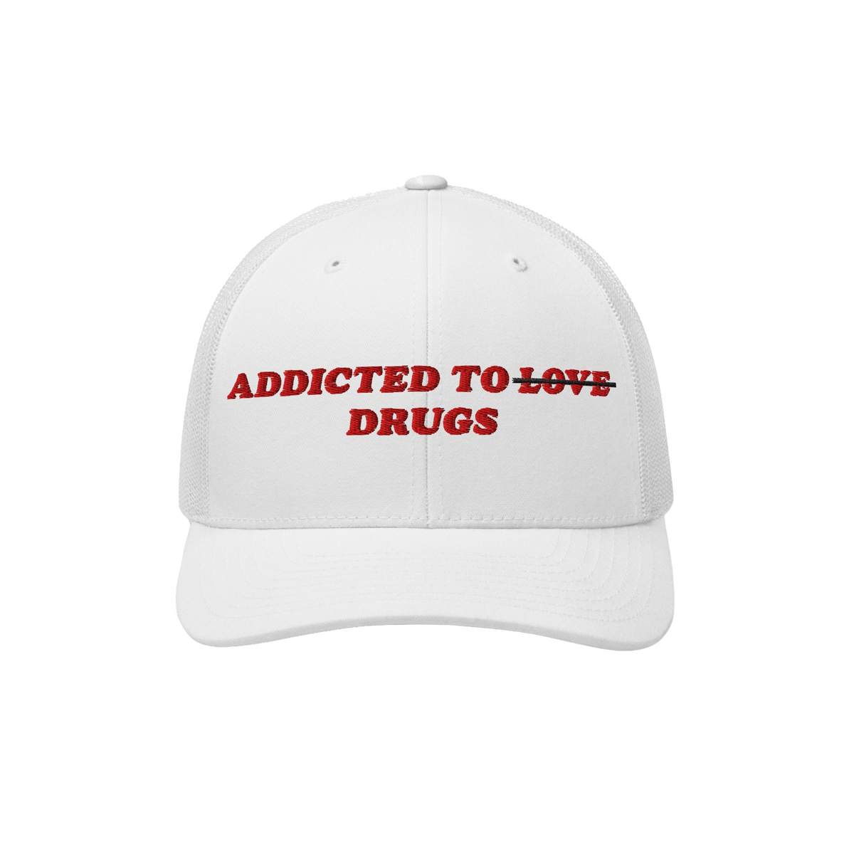 Addicted To Love / Drugs Hat Trucker Hat White by EGOPROOF