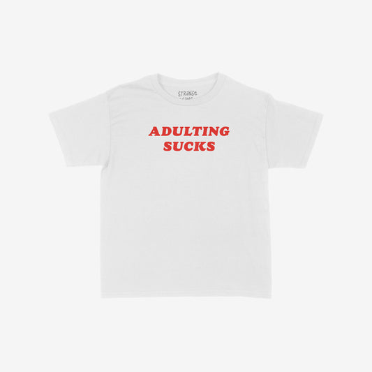 Adulting Sucks Women's Baby Tee White by EGOPROOF