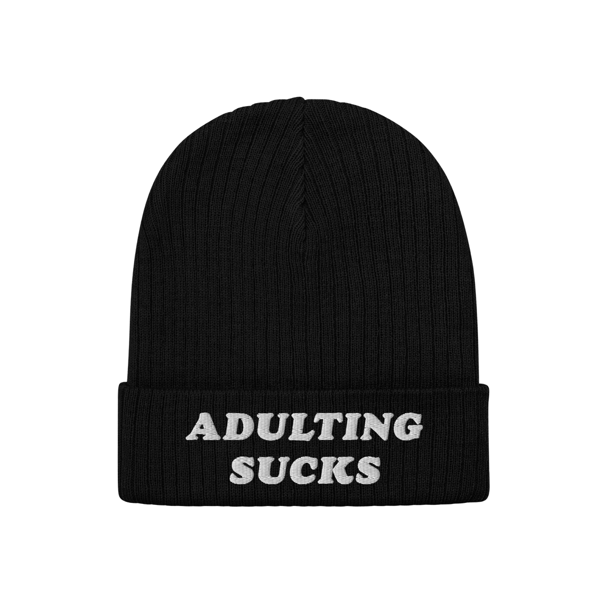 Black rib-knit beanie with folded cuff, featuring ADULTING SUCKS in white block letters. The Adulting Sucks Hat embodies a vi