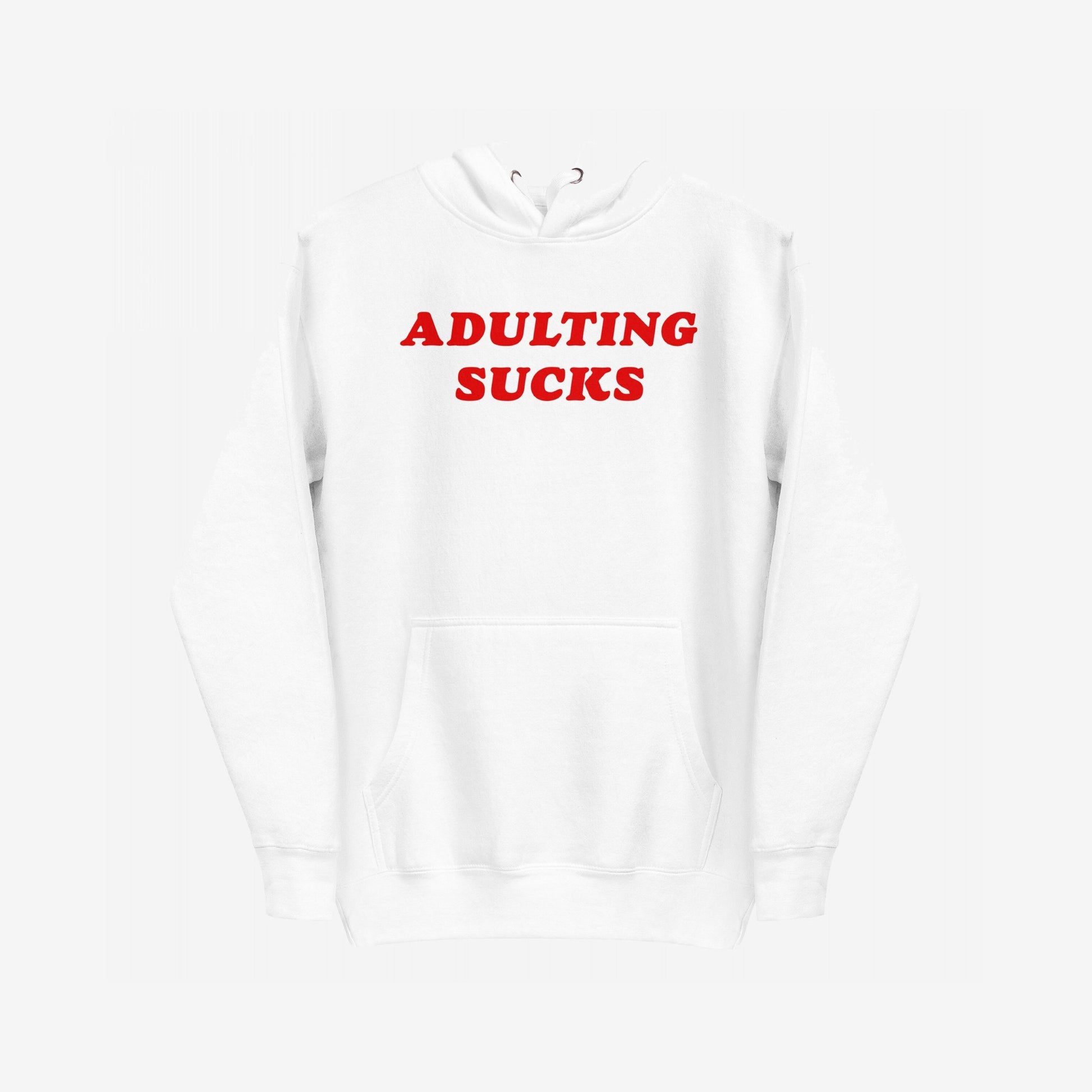 Adulting Sucks Hoodie EU features bold red ADULTING SUCKS text on a plain white hoodie with a kangaroo pocket. Perfect for those navigating modern life's challenges with humor.