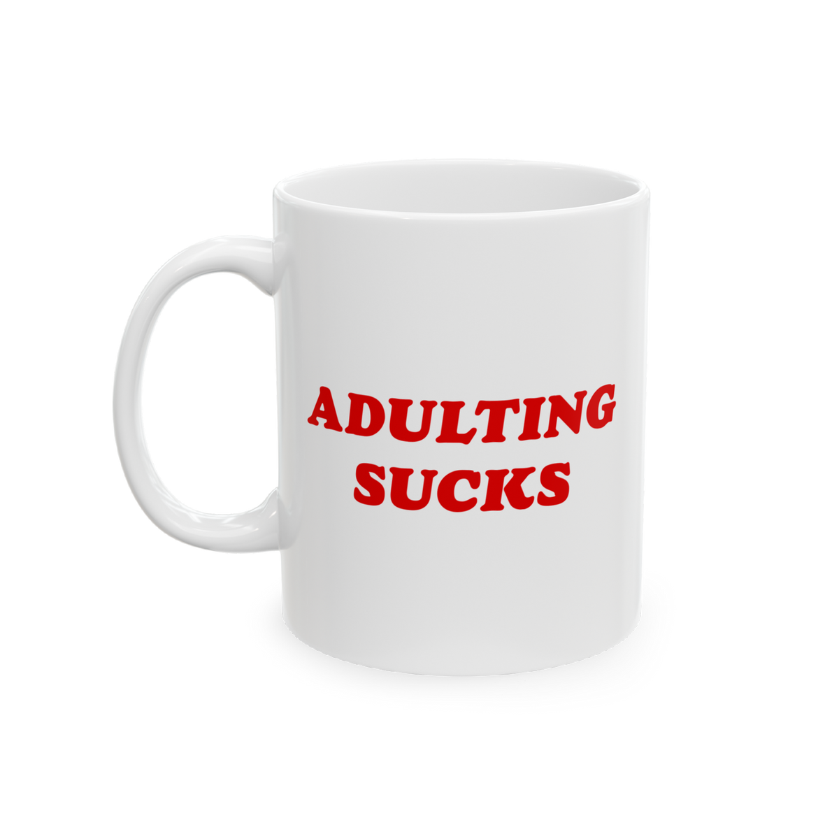 White ceramic mug with bold red text ADULTING SUCKS, epitomizing daily struggles. Ideal for office rebels and remote workers.