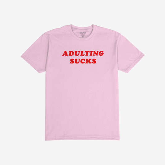 Adulting Sucks T-shirt Pink by EGOPROOF