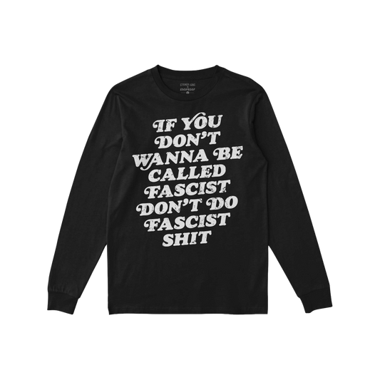 Anti-Fascist T-shirt with bold slogan in distressed white text, urging accountability against hate and injustice. The long-sl