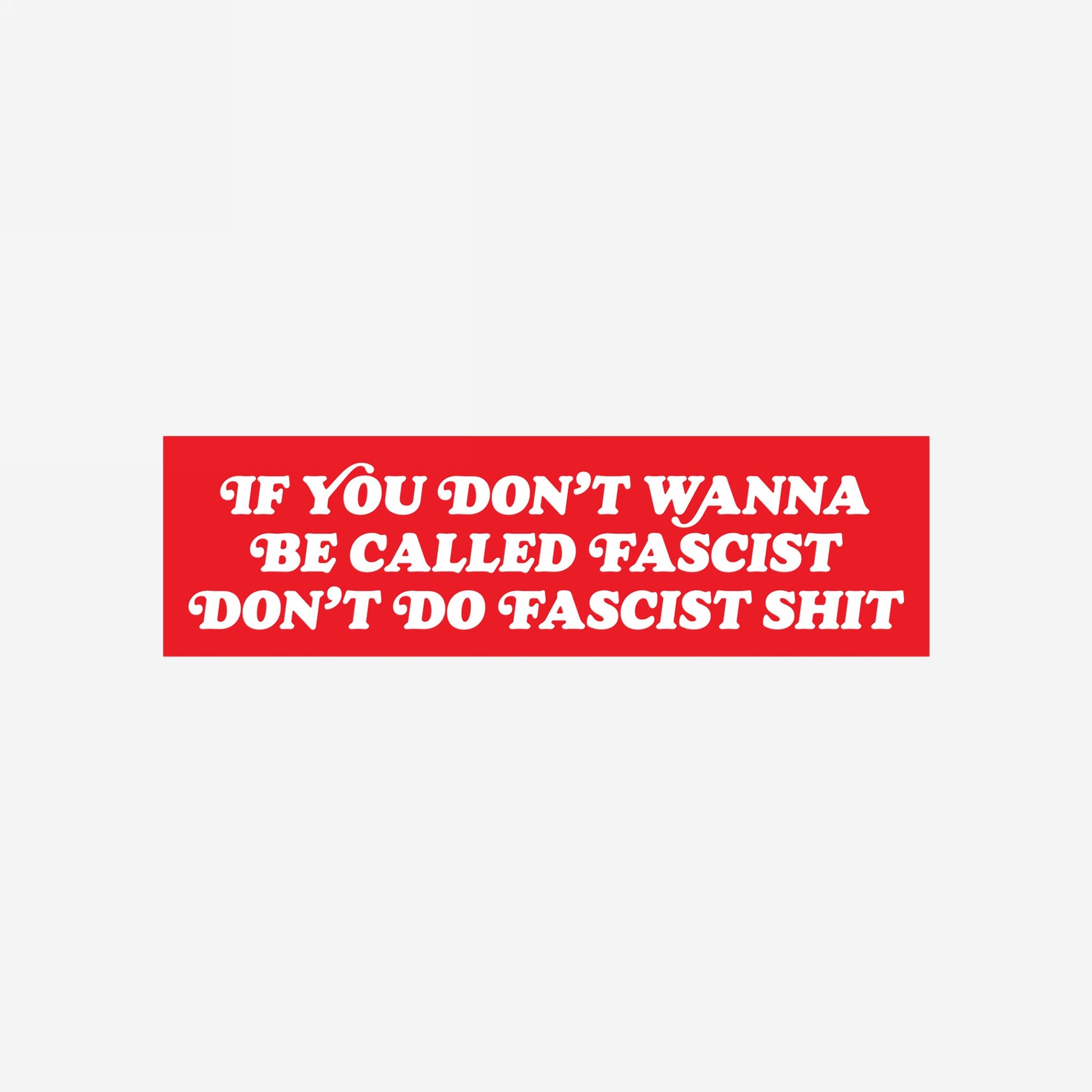 Anti-Fascist Sticker & Magnet featuring bold white text on a red background, advocating resistance against oppression. Designed for those confronting hate with style and fury. Durable, all-weather materials.