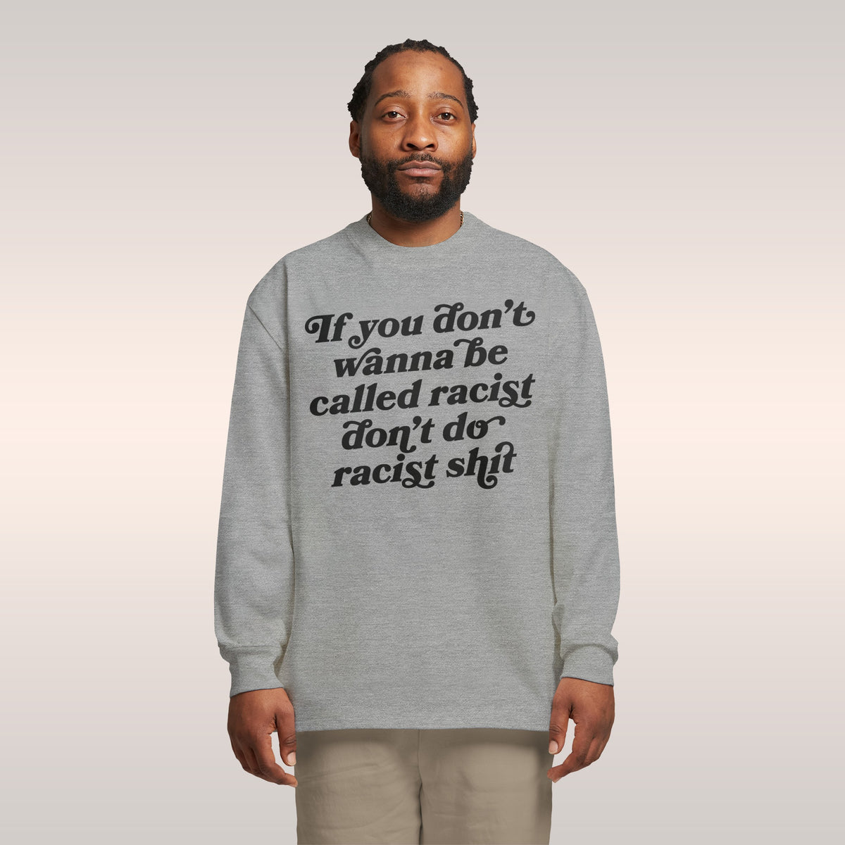 Anti-Racist Long Sleeve T-shirt
