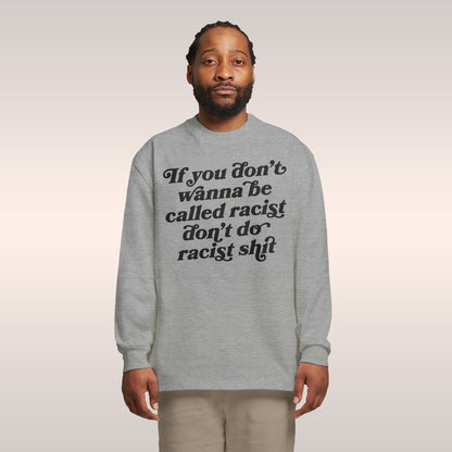 Anti-Racist Long Sleeve T-shirt