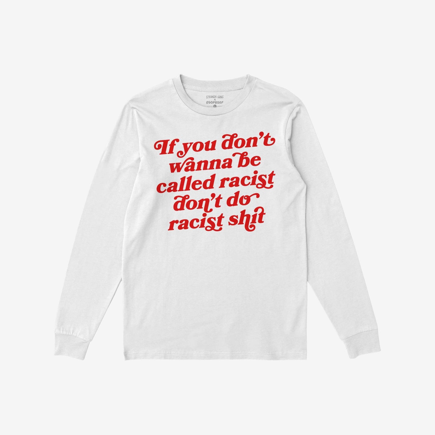 Anti-Racist Long Sleeve T-shirt