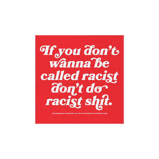 Anti-Racist Sticker & Magnet featuring bold white text on a red background, delivering a powerful message against racism. Ide