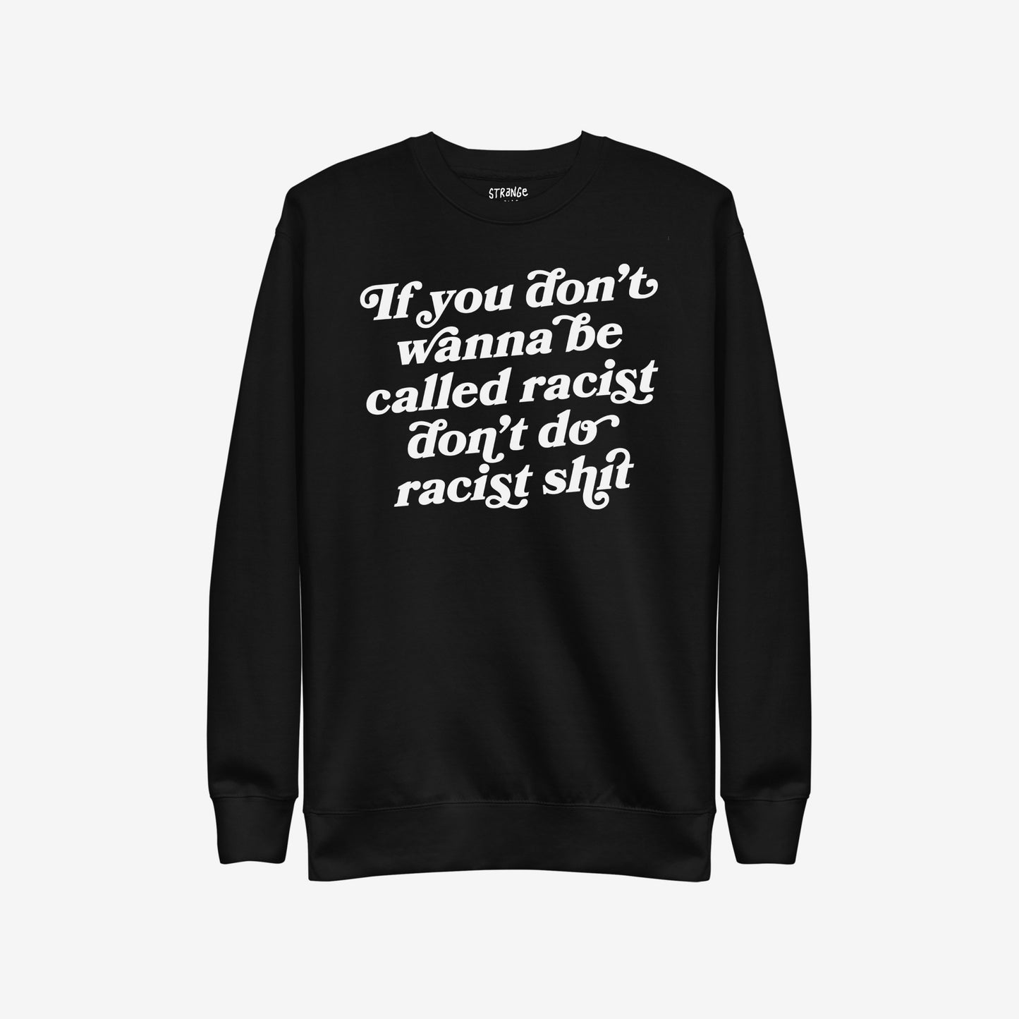 Anti-Racist Sweatshirt