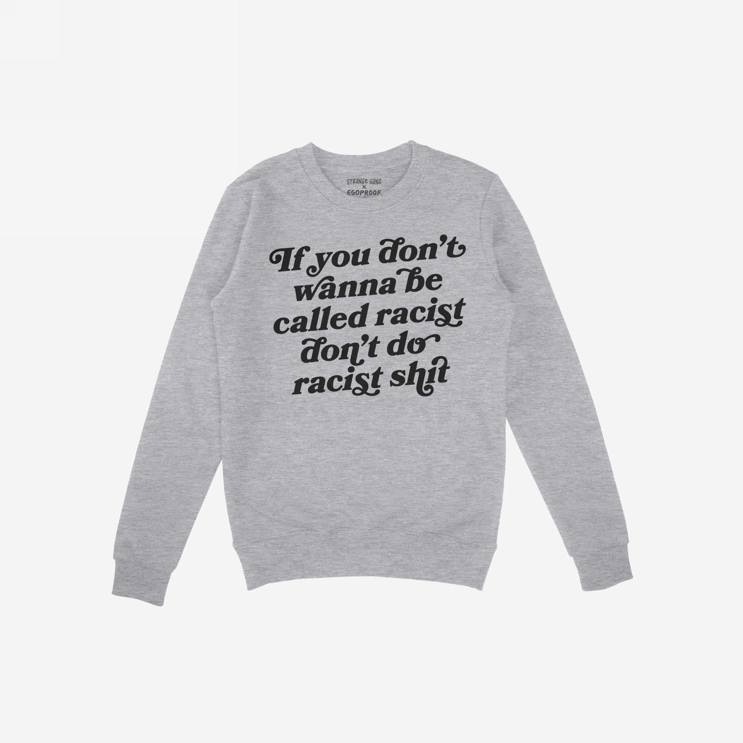 Anti-Racist Sweatshirt