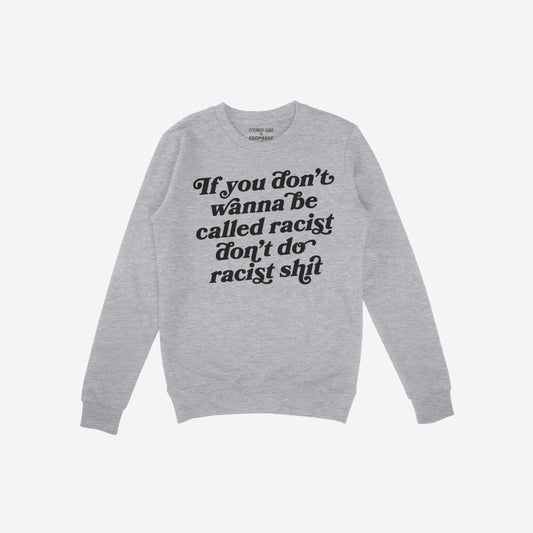 Anti-Racist Sweatshirt