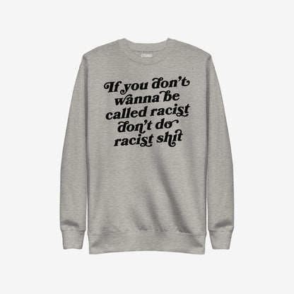 Anti-Racist Sweatshirt