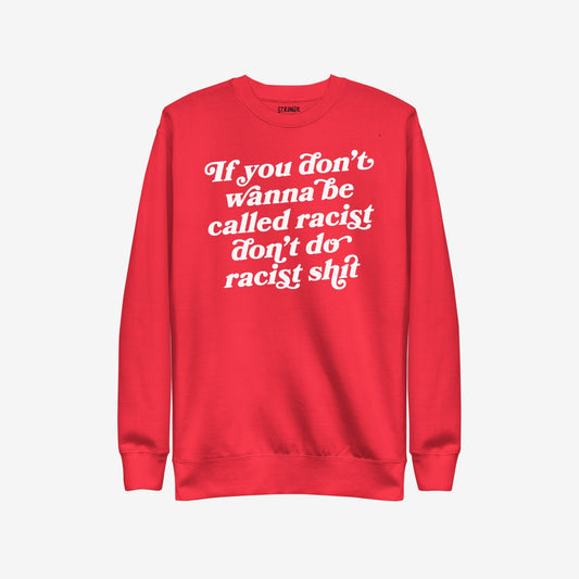 Anti-Racist Sweatshirt