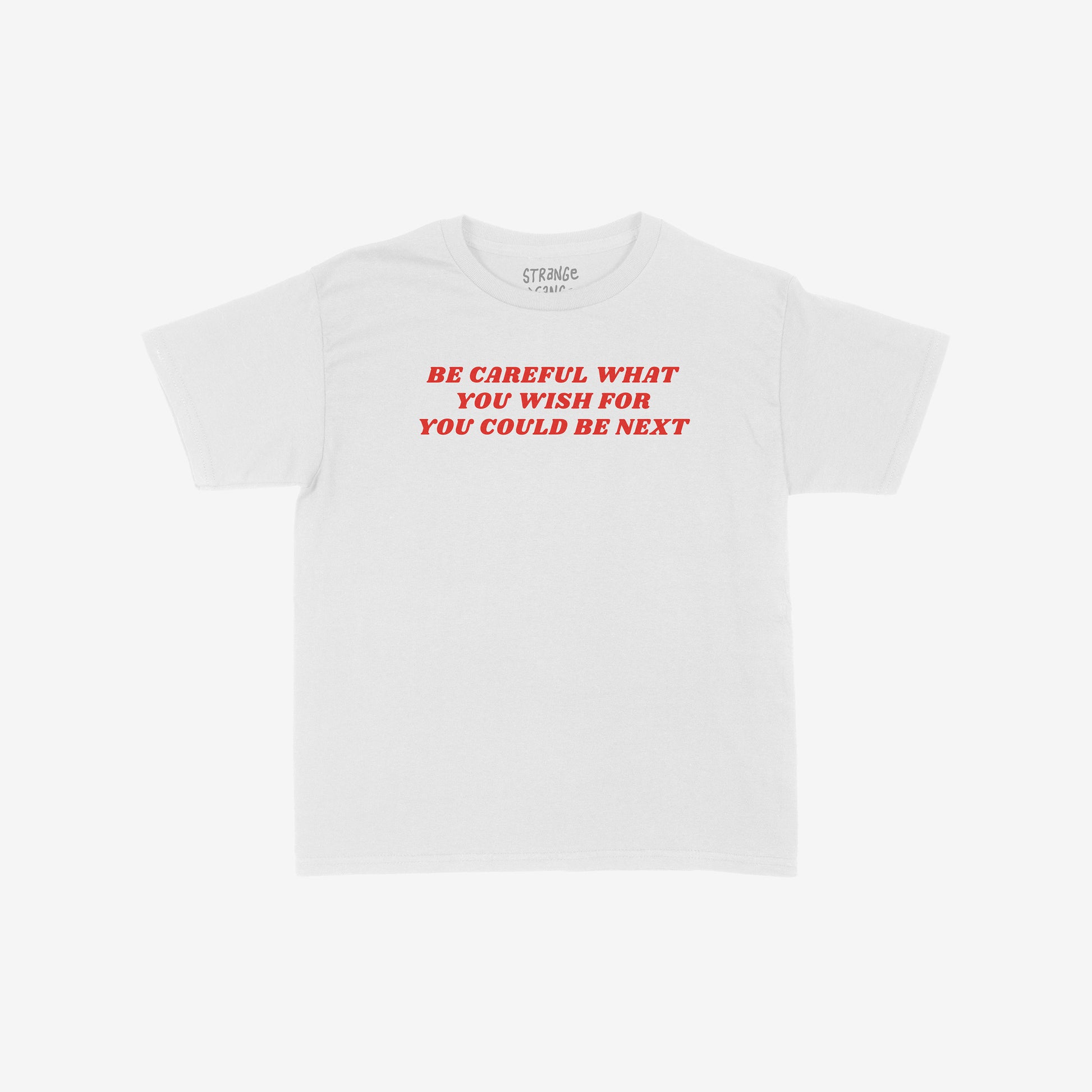Be Careful Kids T-shirt EU features bold red text warning, BE CAREFUL WHAT YOU WISH FOR YOU COULD BE NEXT, empowering young voices against silence. Collaboration supports ACLU.