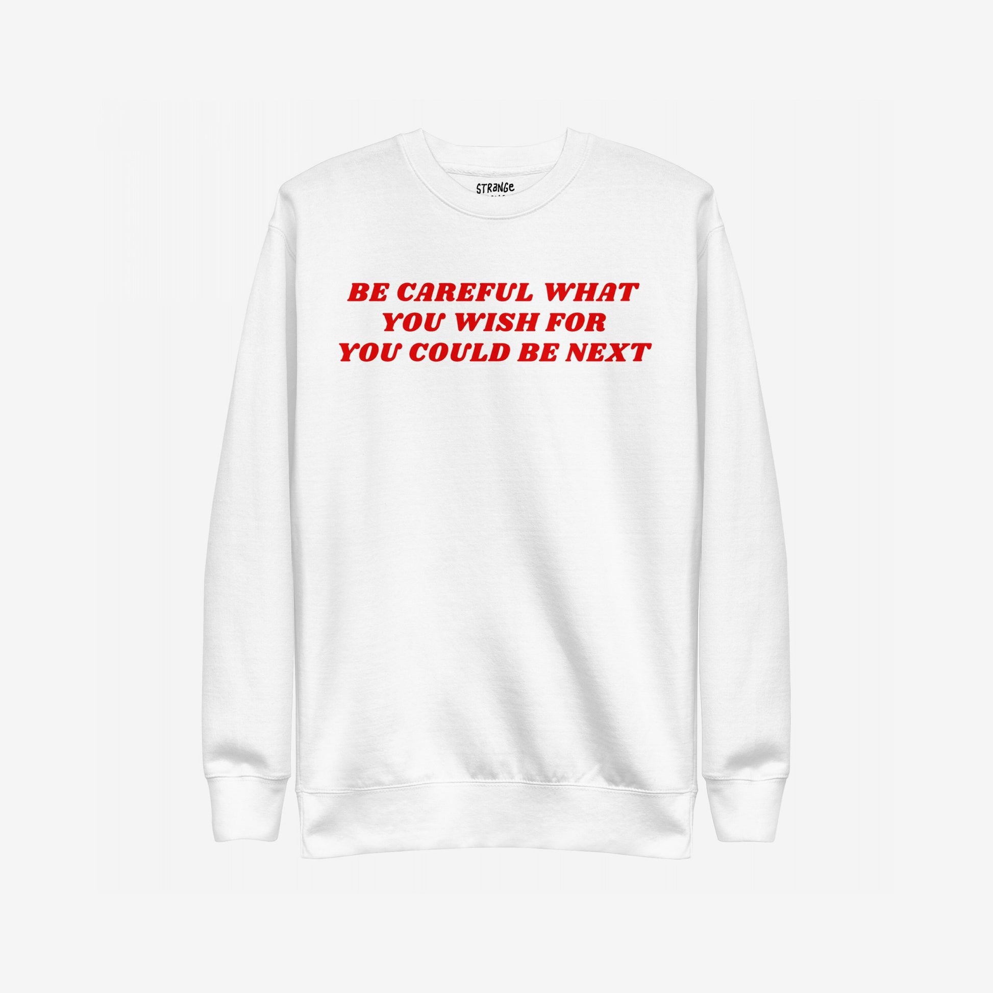 Be Careful Sweatshirt EU features a white crewneck, bold red lettering warning on the chest. Crafted for activists and truth-tellers, it's a wearable statement against injustice, supporting ACLU.