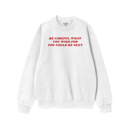 White crewneck sweatshirt with bold red text, part of the Be Careful Hoodie & Sweatshirt collection for activists and outspok