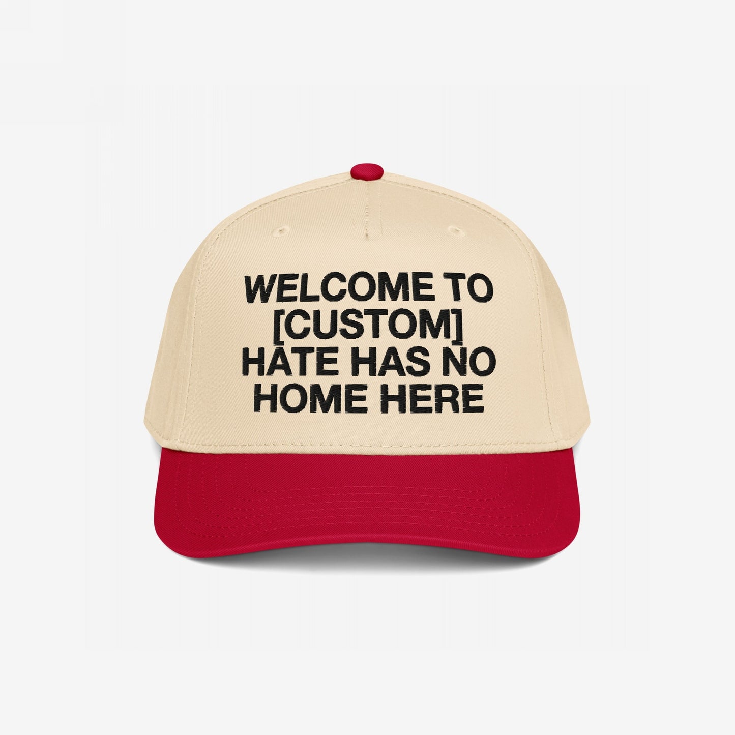 Custom Hate Has No Home Here 5-Panel Hat in beige and red with customizable message promoting unity and inclusion