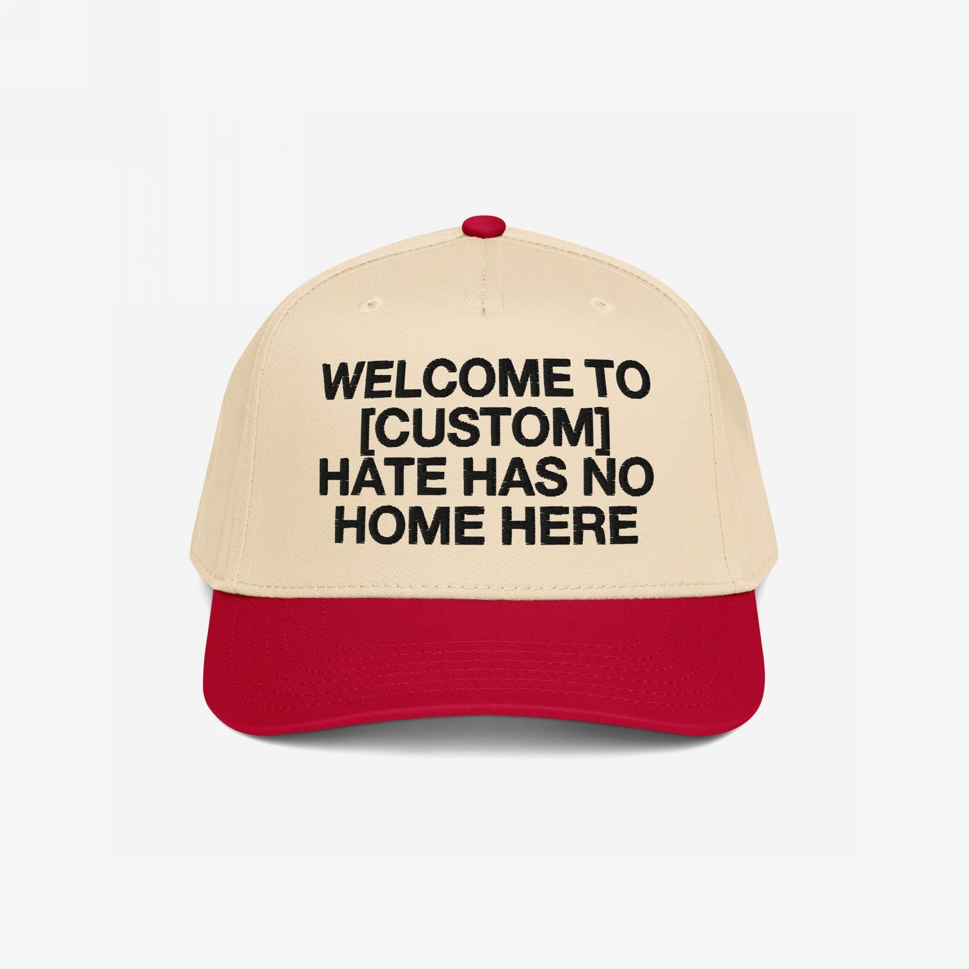 Custom Hate Has No Home Here 5-Panel Hat in beige and red with customizable message promoting unity and inclusion