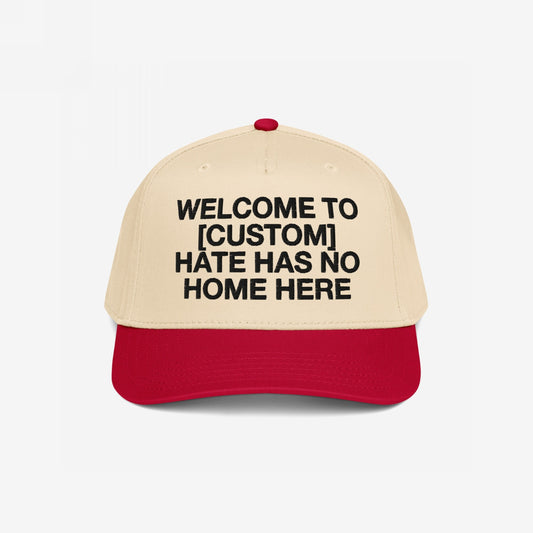 Custom Hate Has No Home Here 5-Panel Hat in beige and red with customizable message promoting unity and inclusion