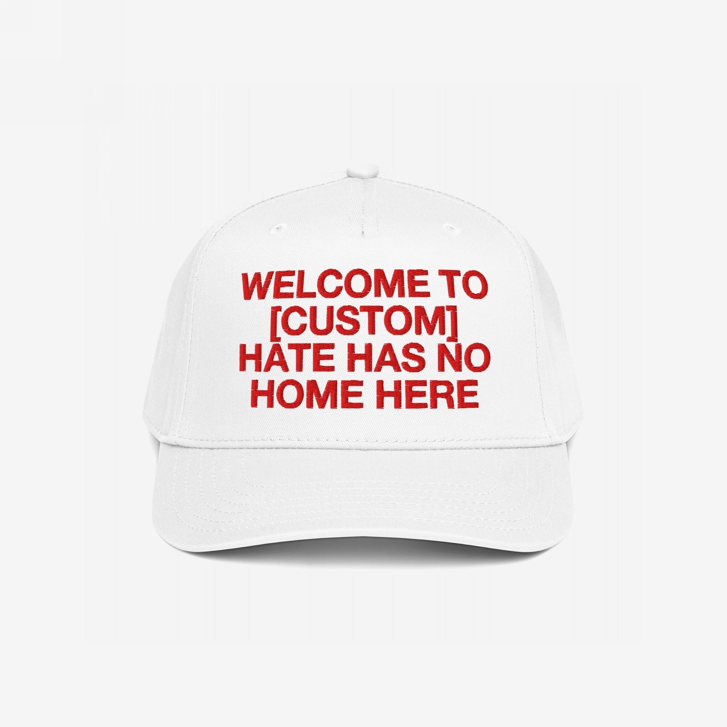 Custom Hate Has No Home Here 5-Panel Hat