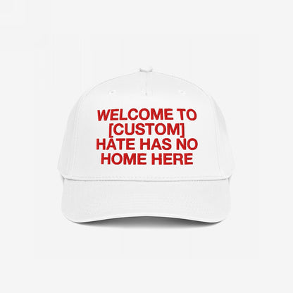Custom Hate Has No Home Here 5-Panel Hat