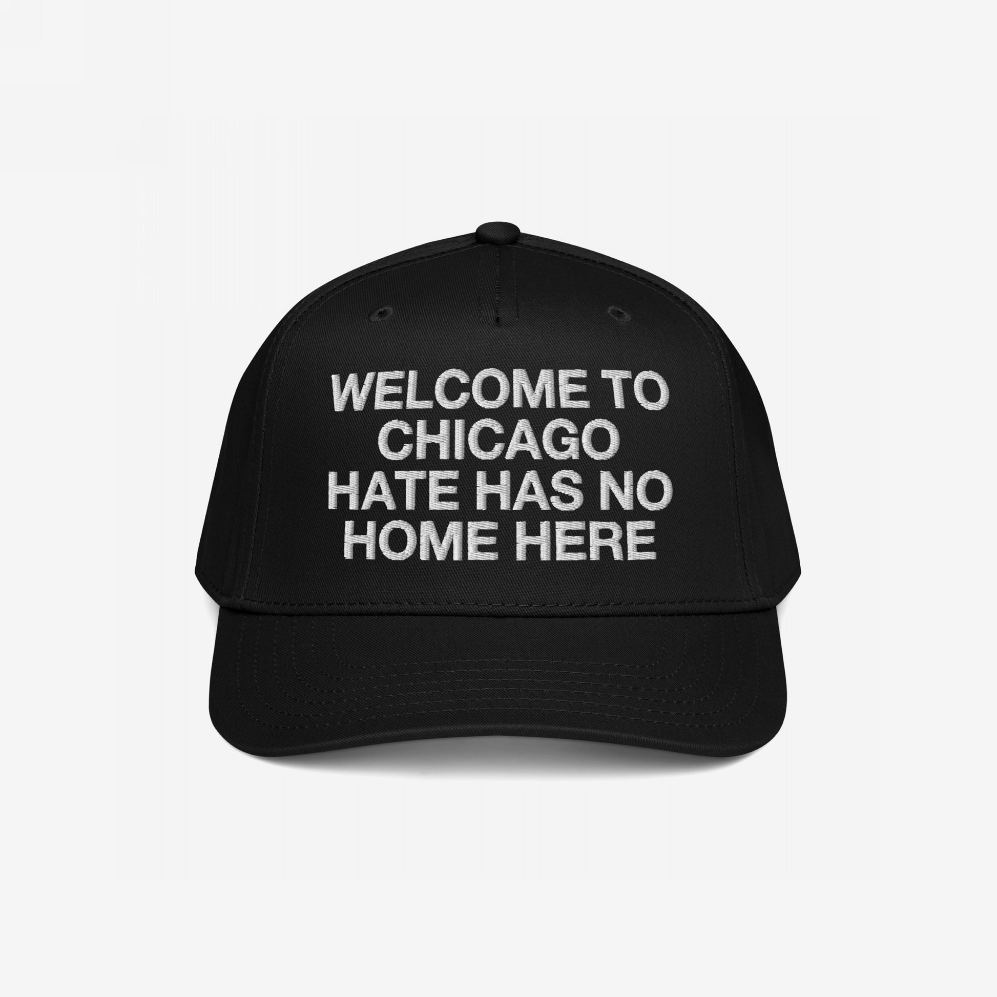 Custom Hate Has No Home Here 5-Panel Hat in black with white embroidered message supporting unity and inclusion for Chicago community.