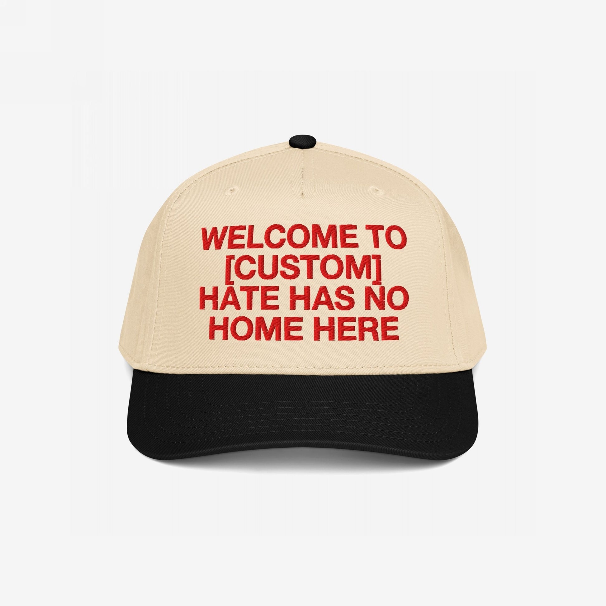 Custom Hate Has No Home Here 5-Panel Hat with bold red text on beige and black adjustable snapback cap promoting unity and inclusion