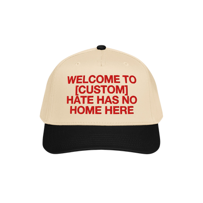 Custom Hate Has No Home Here 5-Panel Hat with bold red text on beige and black adjustable snapback cap promoting unity and in