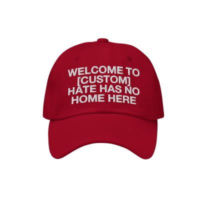 Red Custom Hate Has No Home Here Dad Hat with bold white embroidered adjustable low-profile chino cotton design