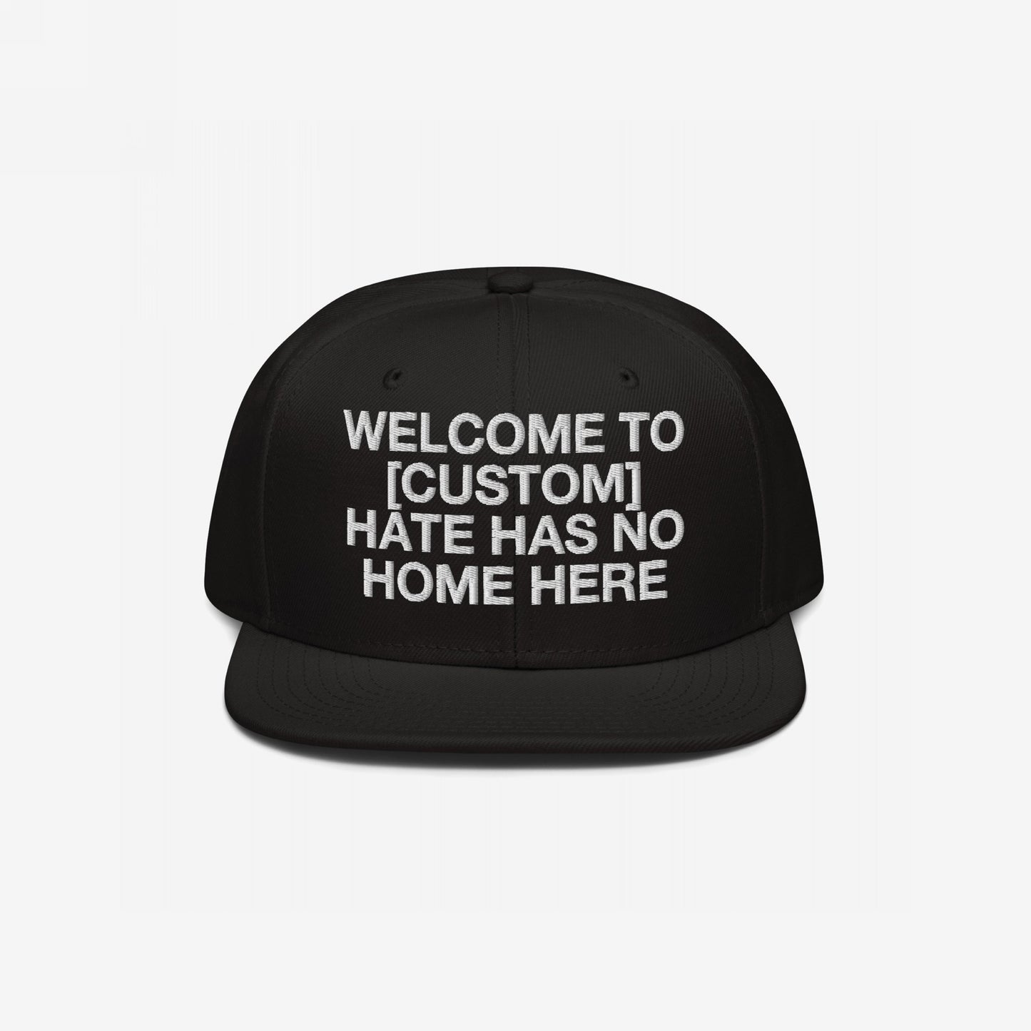 Black Custom Hate Has No Home Here Snapback Hat with bold white embroidery and adjustable snap closure for a personalized fit and message.