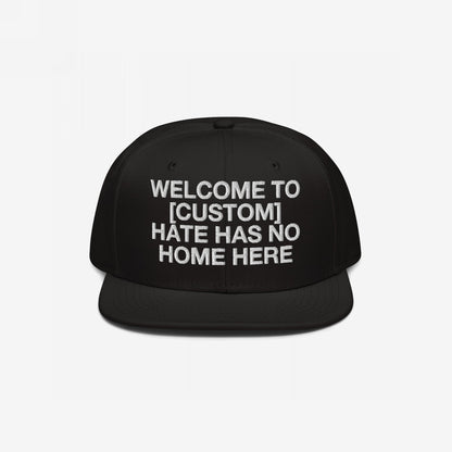 Black Custom Hate Has No Home Here Snapback Hat with bold white embroidery and adjustable snap closure for a personalized fit and message.