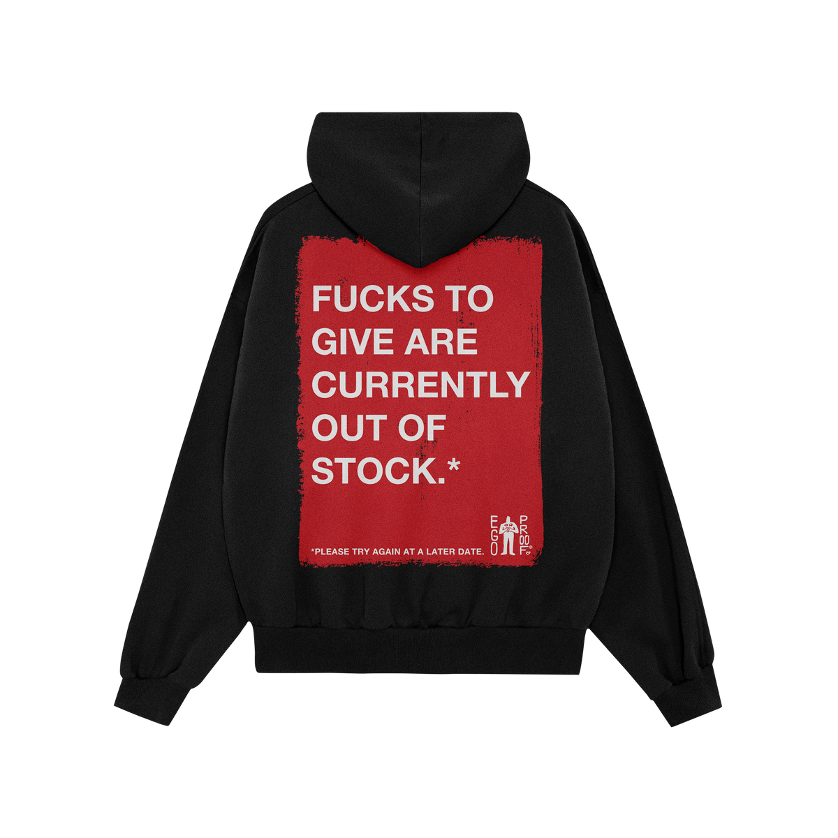 Back view of the Fucks To Give Hoodie, featuring a bold red rectangle with white text: “FUCKS TO GIVE ARE CURRENTLY OUT OF 