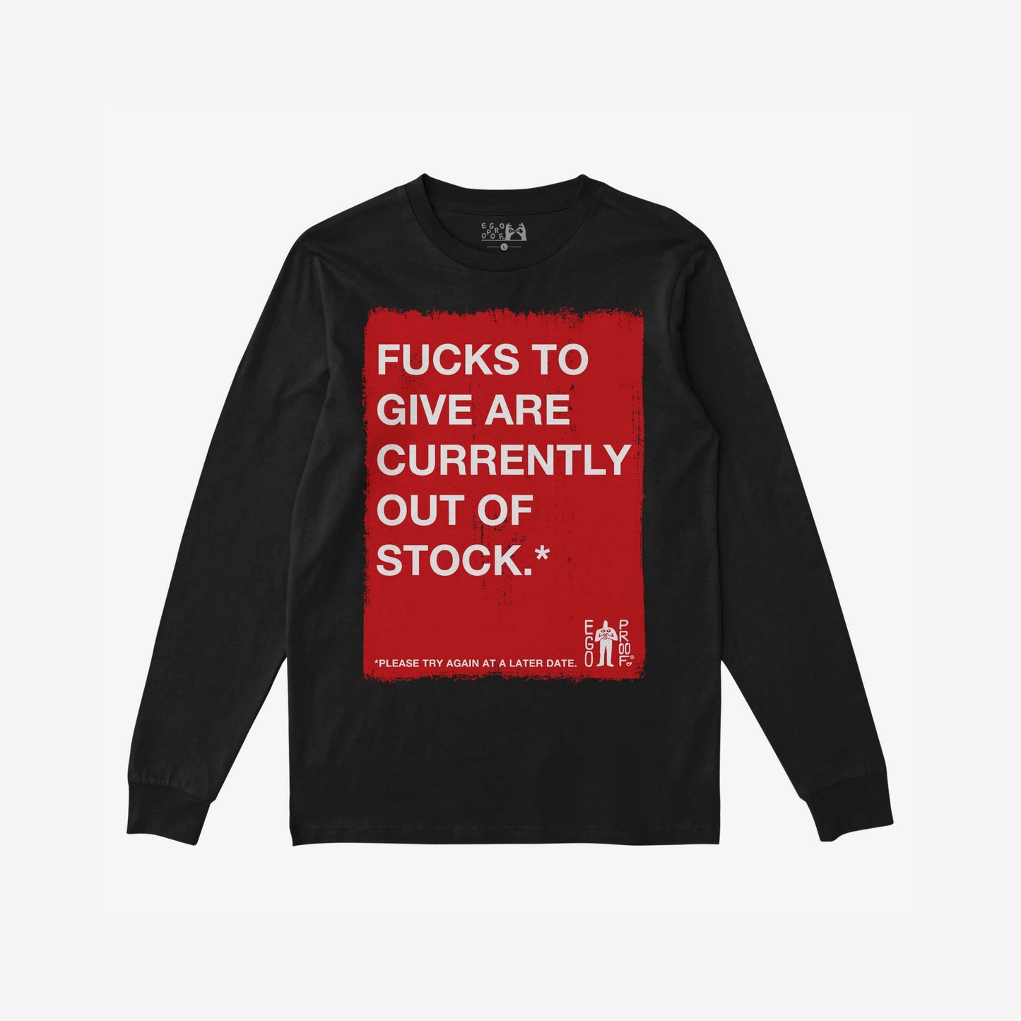 Fucks To Give T-shirt long sleeve with bold red and white text saying "Fucks to give are currently out of stock" on black fabric.