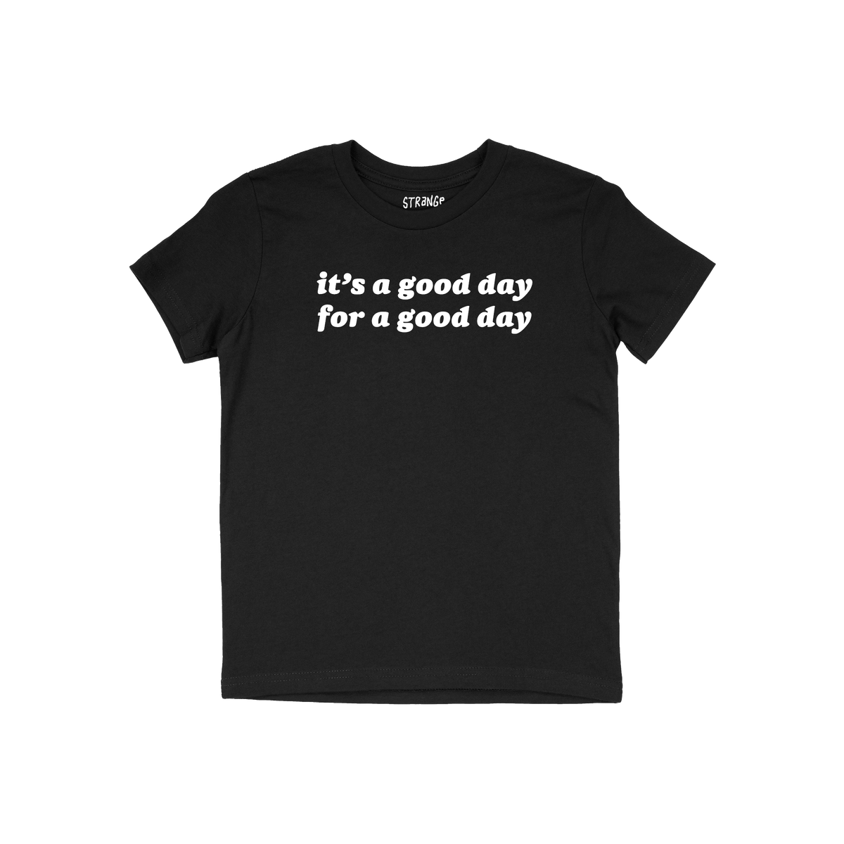 Good Day Kids T-shirt featuring the uplifting message it’s a good day for a good day in white text. This crew neck, short-s