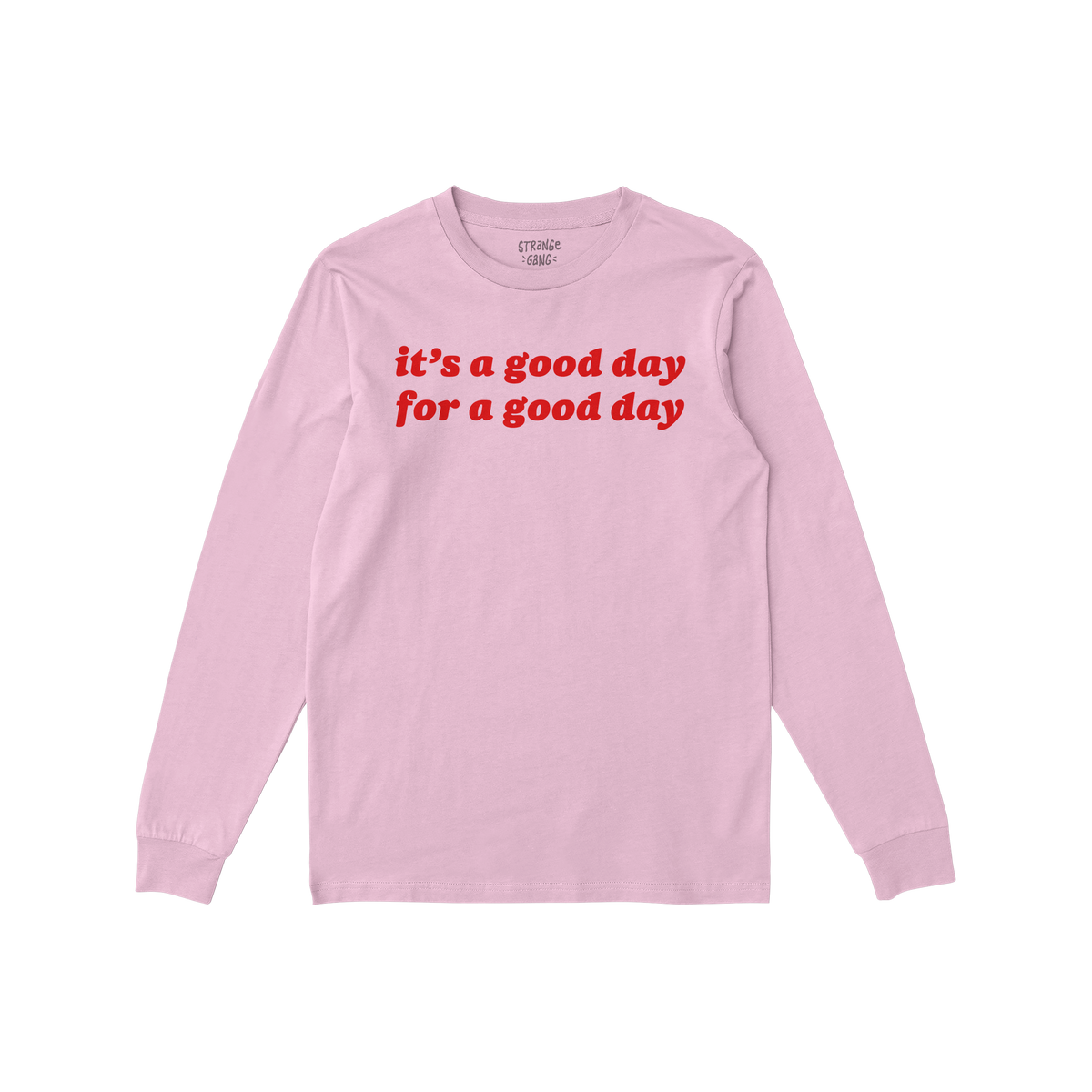 Good Day T-shirt in soft pink with red positive message text, long sleeves, comfortable fit for everyday optimism and self-ca