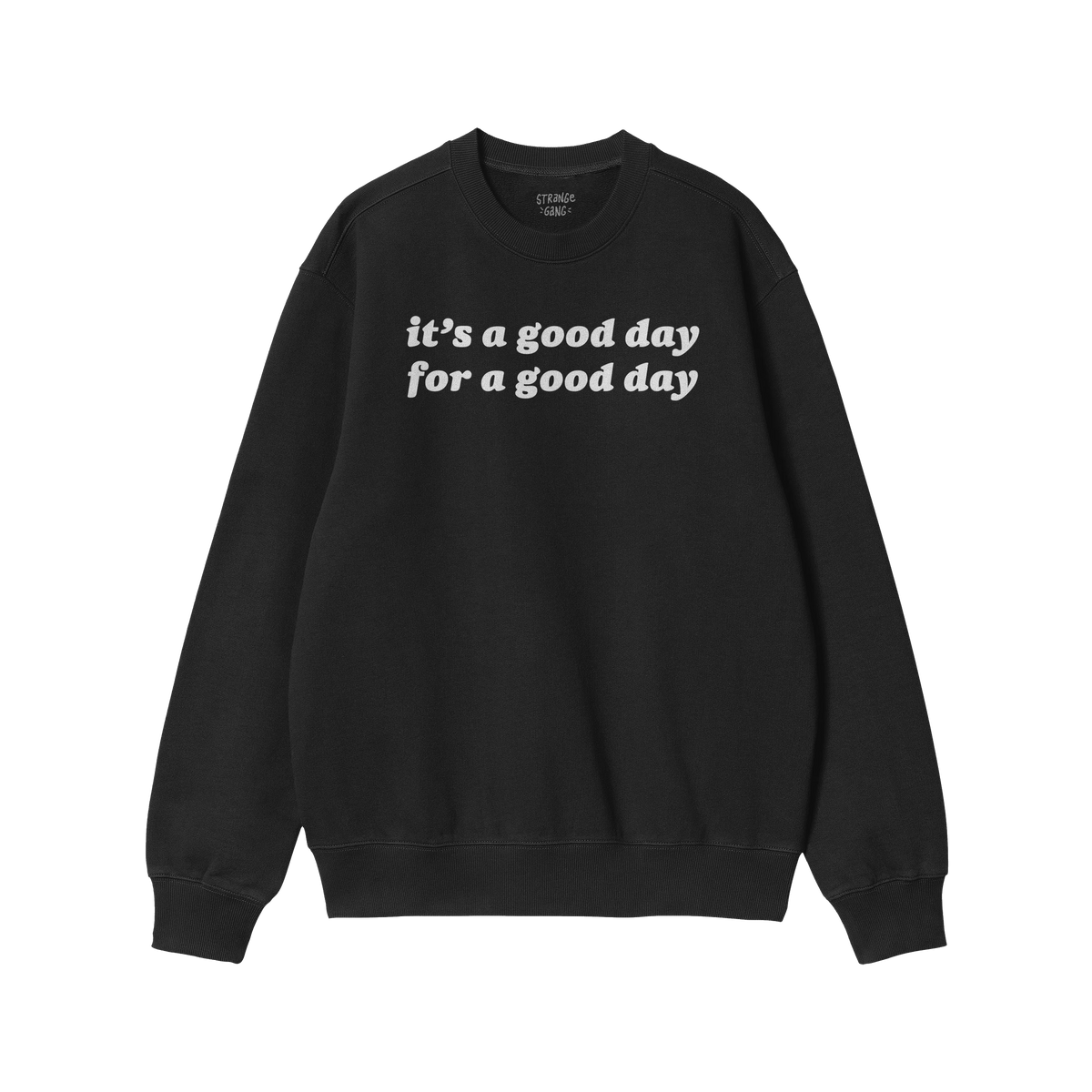 Good Day Hoodie & Sweatshirt in black with white uplifting text, cozy fleece perfect for casual wear and spreading positive v