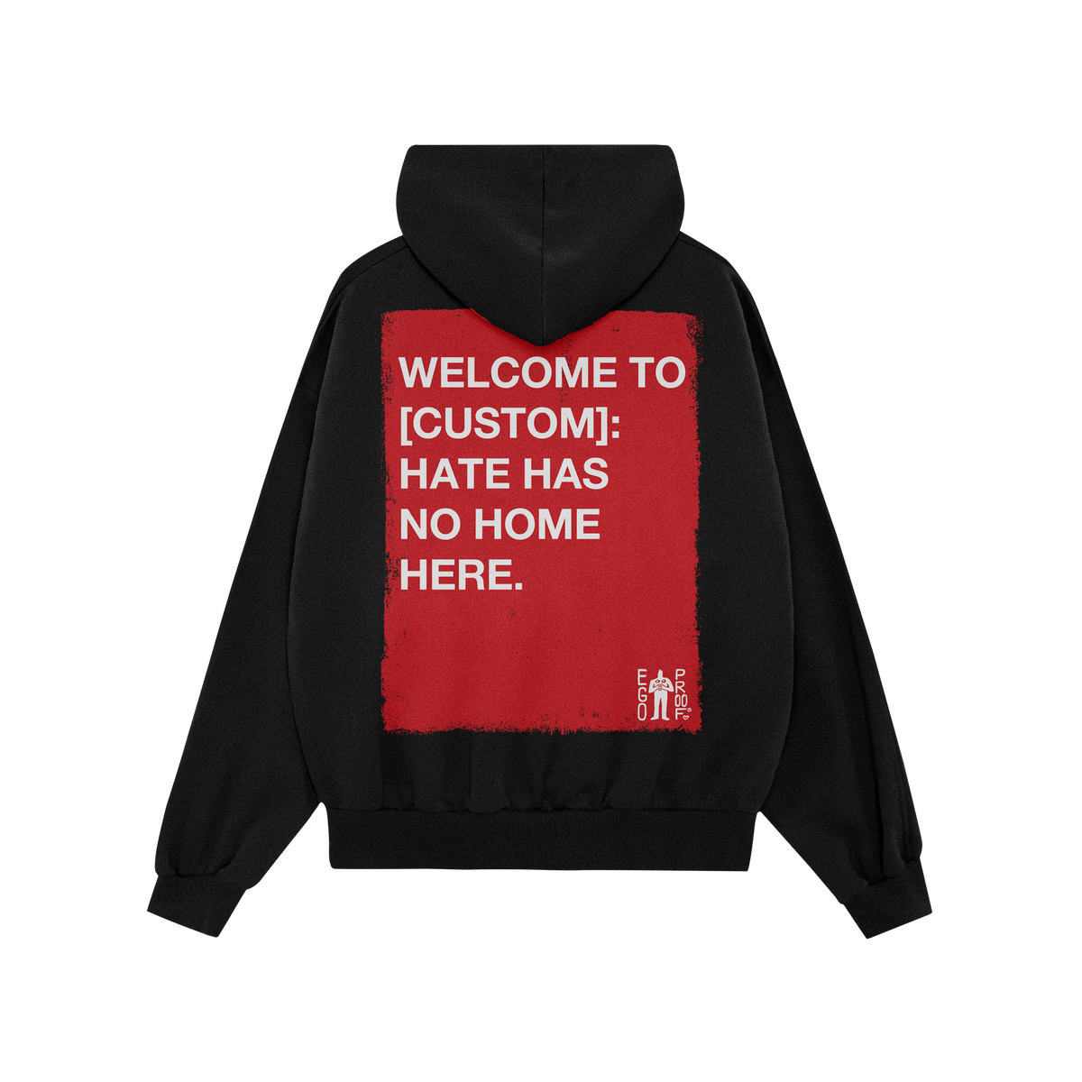 Custom Hate Has No Home Here Hoodie features a bold red rectangle on the back with a powerful anti-hate message, accented by 