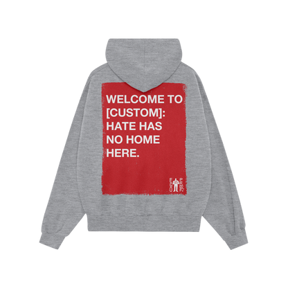 Custom Hate Has No Home Here Hoodie: Back view shows a distressed red graphic with customizable space for location, reinforci