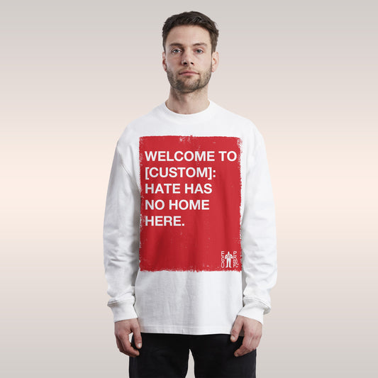 Custom Hate Has No Home Here Long Sleeve T-shirt features a bold red rectangle with white text advocating against hate. The d