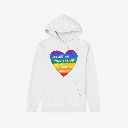 No LGBTQ Hate Hoodie with rainbow heart and message "Hating me won't solve your problems" promoting queer visibility and pride.