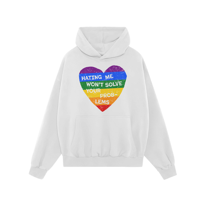 No LGBTQ Hate Hoodie with rainbow heart and message "Hating me won't solve your problems" promoting queer visibility and prid