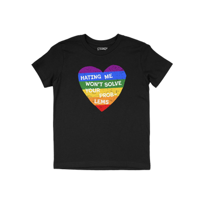 No LGBTQ Hate Kids T-shirt with rainbow heart and message Hating Me Won't Solve Your Problems promoting love and support for 