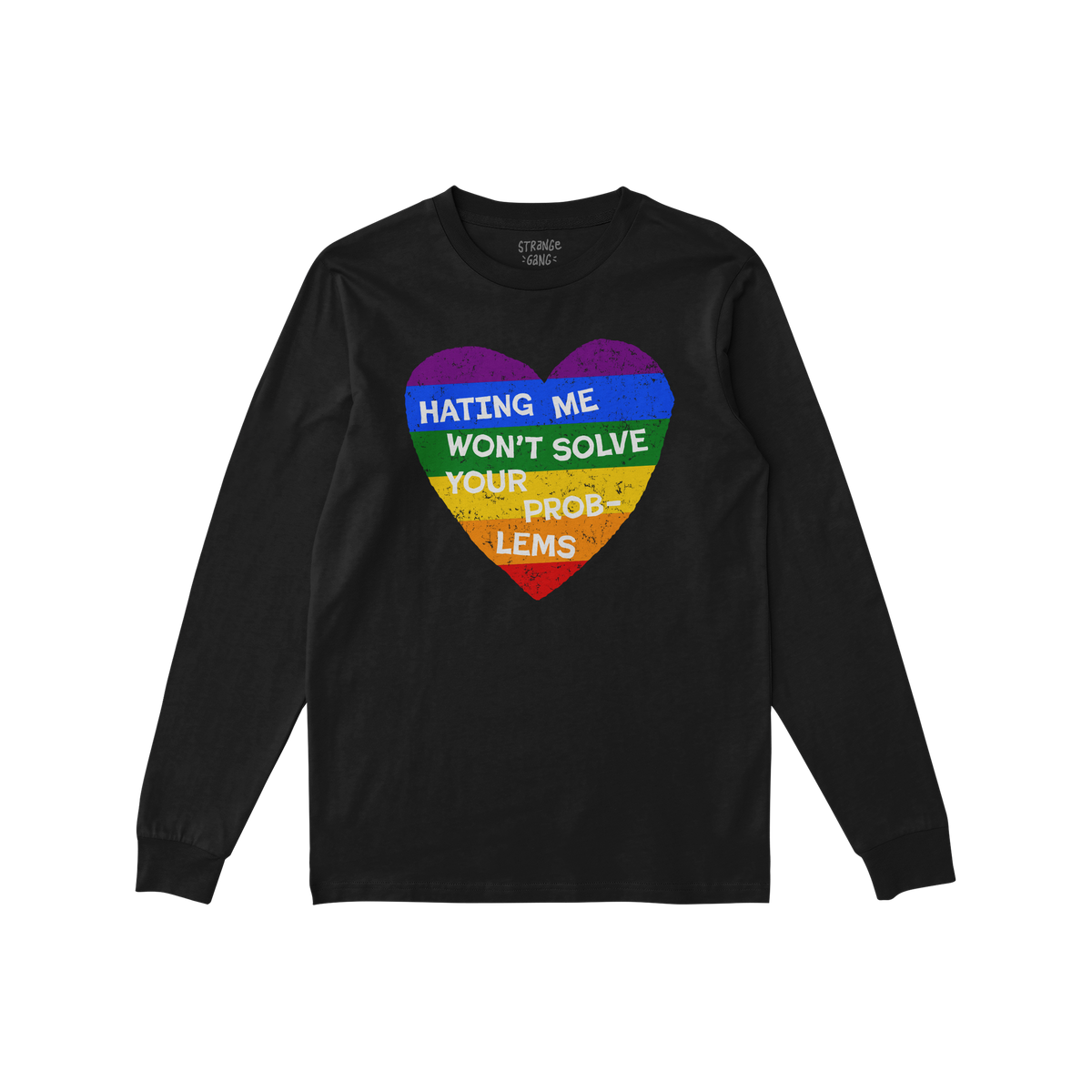 Black No LGBTQ Hate Long Sleeve T-shirt with rainbow heart and the message Hating Me Won’t Solve Your Problems.
