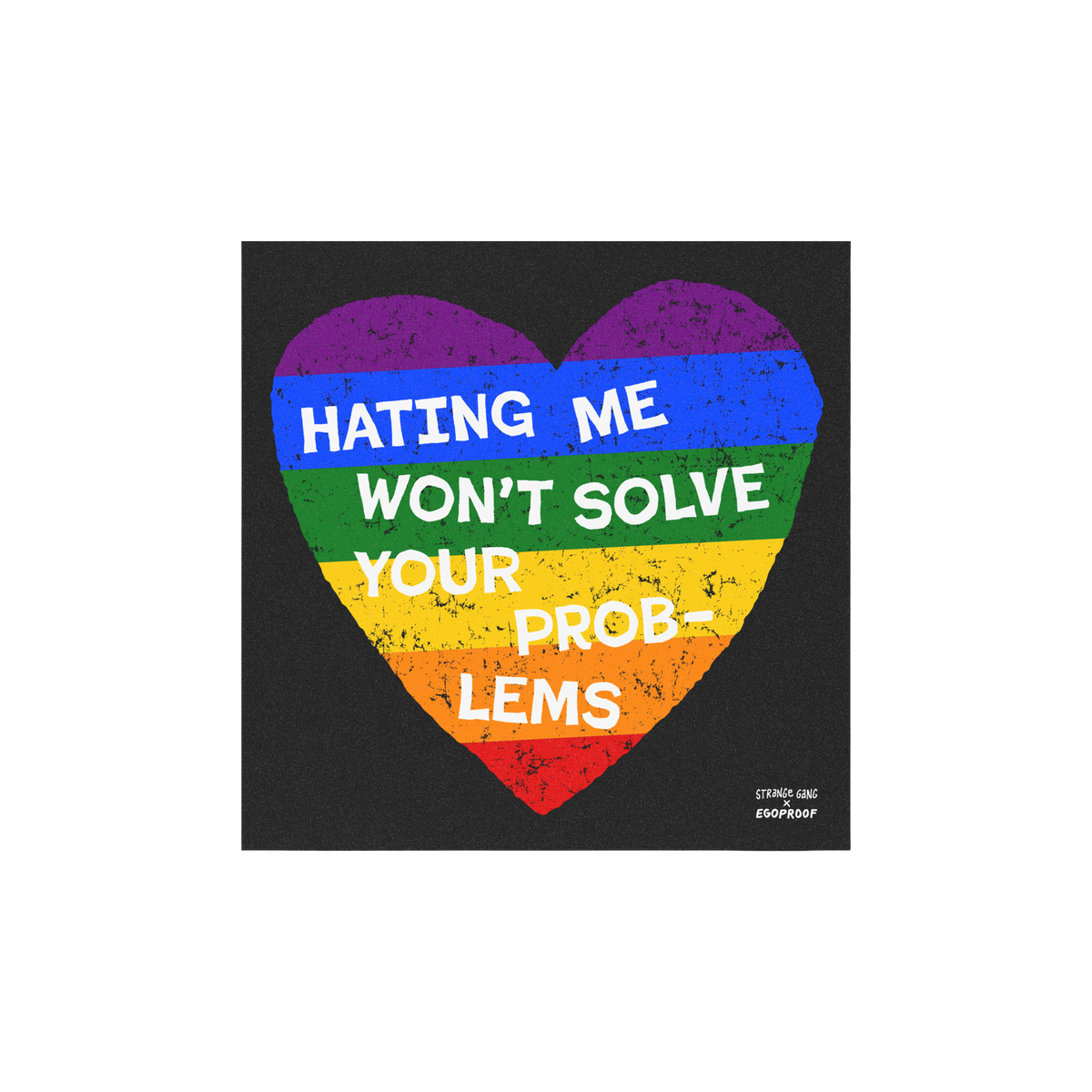 No LGBTQ Hate Sticker & Magnet featuring rainbow heart with “Hating Me Won’t Solve Your Problems” message on black back