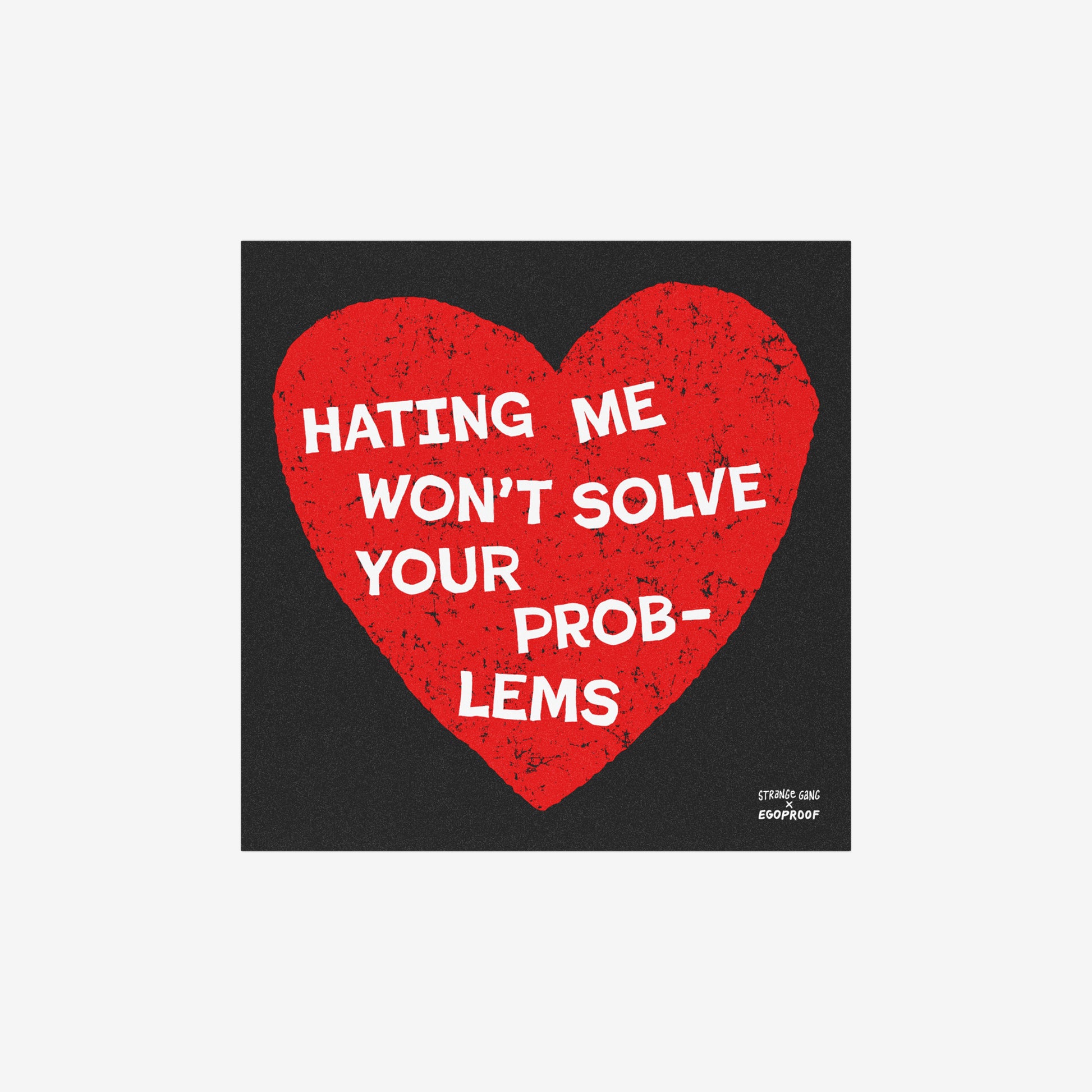 No Hate Sticker & Magnet with red heart and message "Hating Me Won't Solve Your Problems" for laptops, cars, and more.