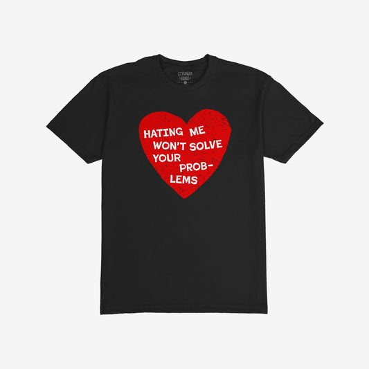 No Hate T-shirt in black with red heart graphic and "Hating Me Won’t Solve Your Problems" message promoting equality and resistance.